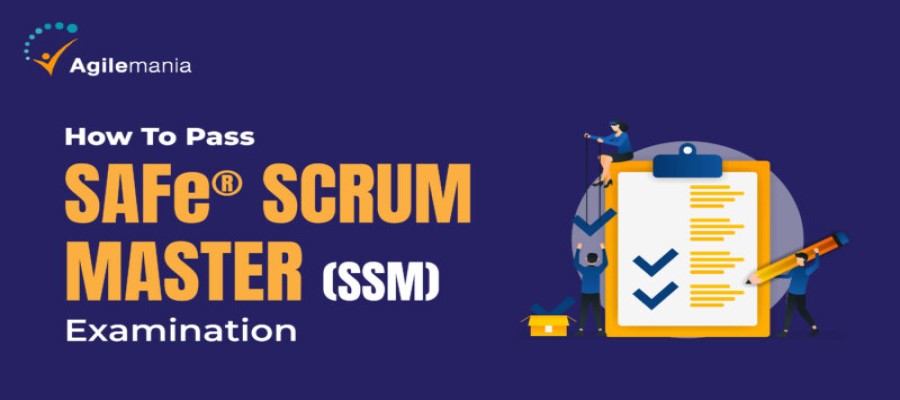 How To Pass SSM (SAFe Scrum Master) Examination?