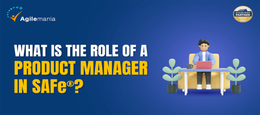 what-is-the-role-of-a-product-manager-in-safe