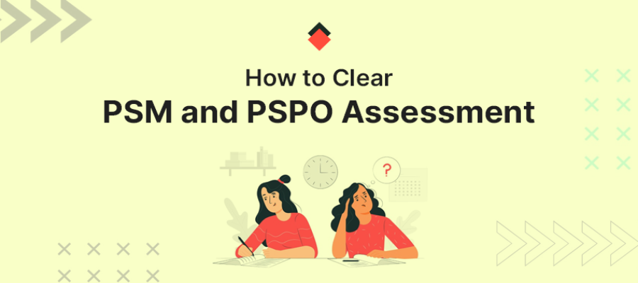 how-to-clear-psm-and-pspo-assessment-agilemania